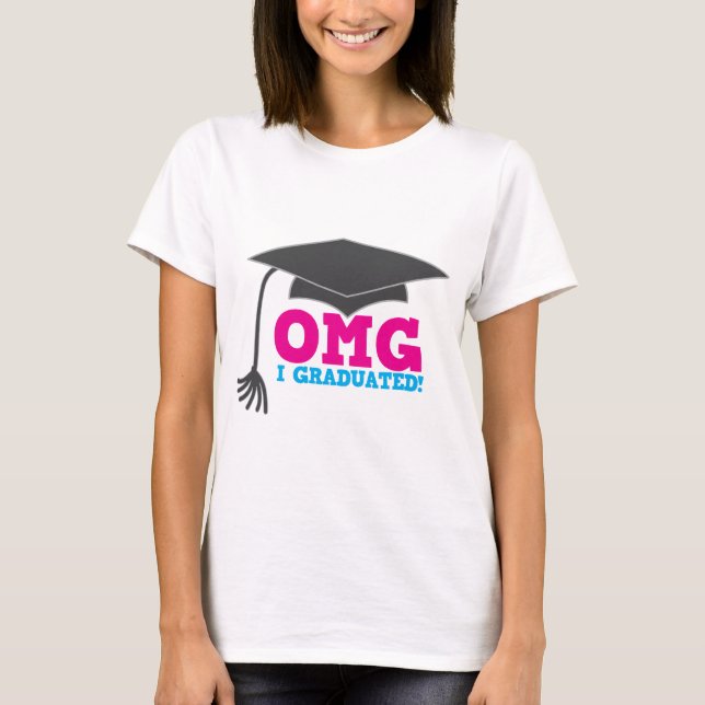 OMG SOM JAG AVLADE EXAMEN! underbar studentengåva Tee (Framsida)