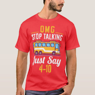 OMG STOP PRATAR BARA SAY T SHIRT