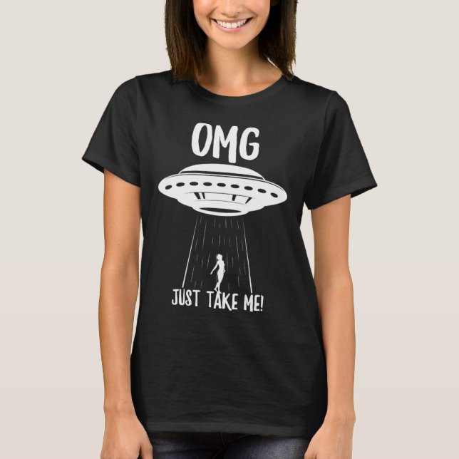 OMG tar mig bara UFO Alien abduction fly sauce T Shirt (Framsida)