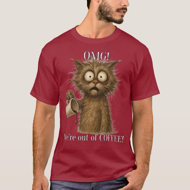 OMG! Vi är ur COFFEE! T Shirt (Framsida)
