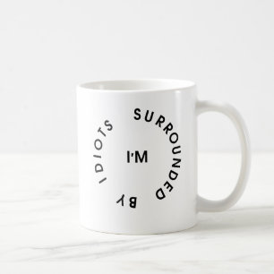 Omgivet av idioter kaffemugg