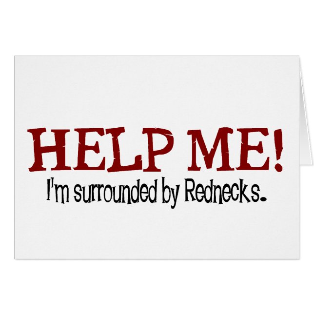 Omgivet av Rednecks! Hälsningskort (Framsidan Horizontal)