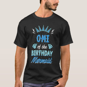 Omi av födelsedag Sjöjungfru Party Bday Firande T Shirt