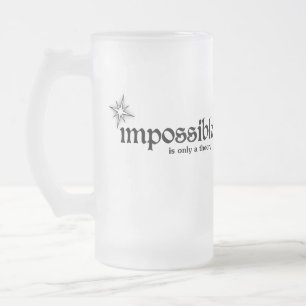 Omöjligt är bara en teoriinspiration frostat ölglas
