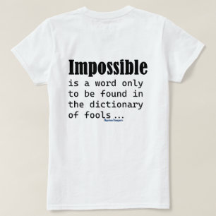 Omöjligt Är Ett Ord Som Enbart Finns I Dummköpings T Shirt