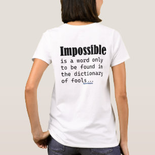 Omöjligt Är Ett Ord Som Enbart Finns I Dummköpings T Shirt