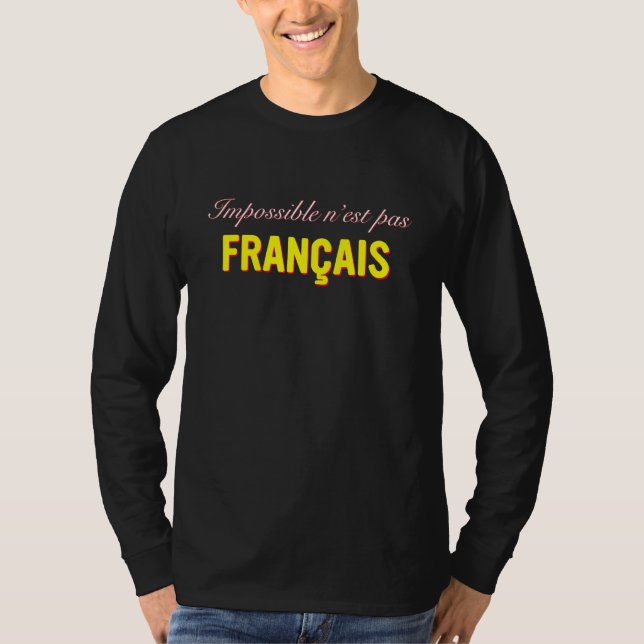 Omöjligt är inte Fransk T Shirt (Framsida)