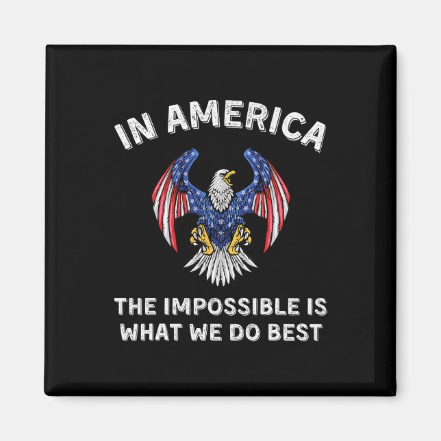 Omöjligt är vad vi gör bäst Trump invigning D Magnet (Framsidan)