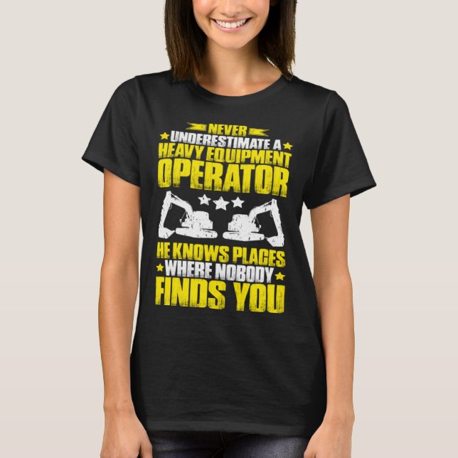 Ompavator underskattar aldrig en tung utrustning O T Shirt (Framsida)