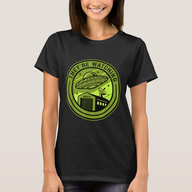 Område 51 De tittar på Alien-troende Batch-Ufo T Shirt (Framsida)