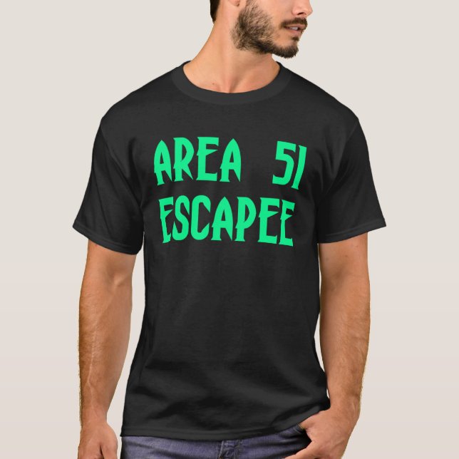 Område 51 Escapee Alien Escaped-fängelset T Shirt (Framsida)