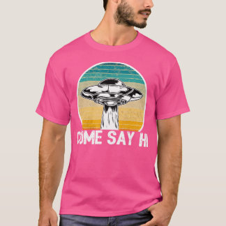 Område 51 Lustigt Alien Ufo Kom Säg hej T Shirt