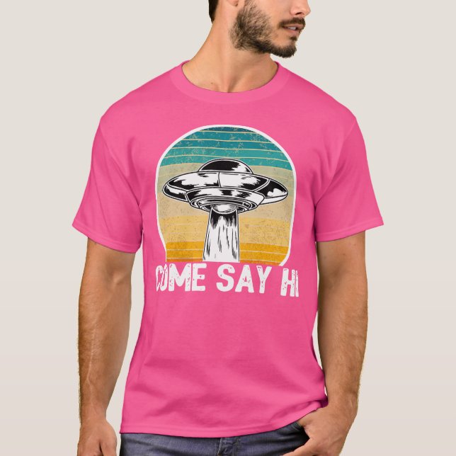 Område 51 Lustigt Alien Ufo Kom Säg hej T Shirt (Framsida)