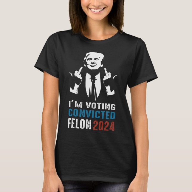 Omröstning dömd Felon 2024 T Shirt (Framsida)