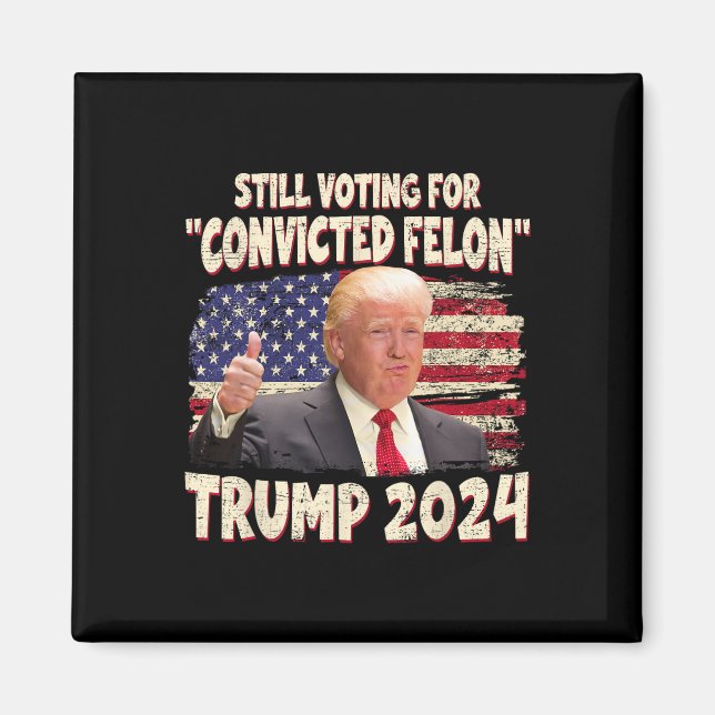 Omröstning dömd Felon 2024 - Trump 2024 dömd Magnet (Framsidan)