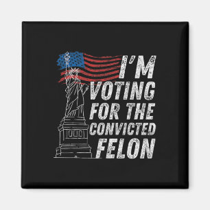 Omröstning dömd Felon Funny Pro Trump 2024 Magnet