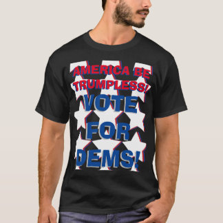 OMRÖSTNING FÖR DEMS! T SHIRT