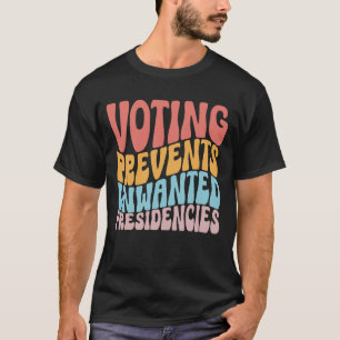 Omröstning förebygger oönskade ordförandeskap t shirt