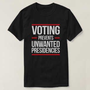 Omröstning hindrar oönskade ordförandeskap t shirt