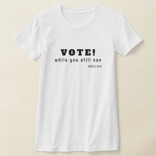 OMRÖSTNING! Medan du fortfarande kan T Shirt (Laydown)