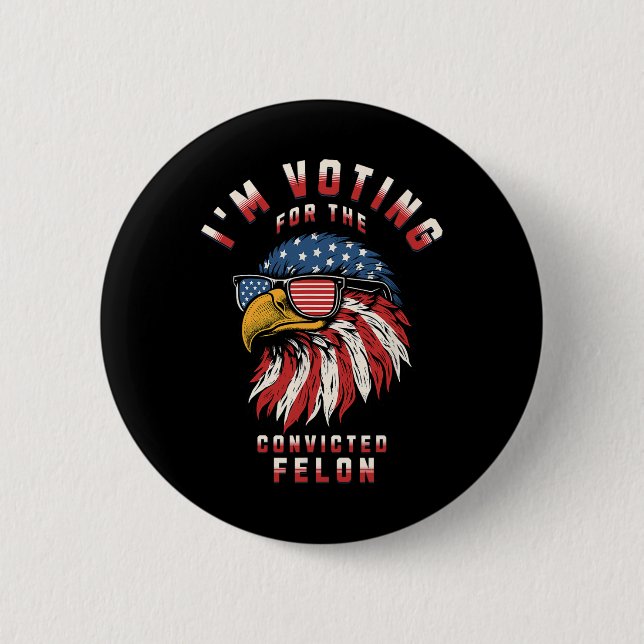 Omröstning om den dömda felon Funny Pro Trump 2020 Knapp (Framsida)