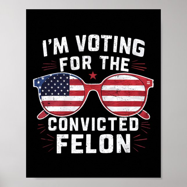 Omröstning om den dömda felon Funny Pro Trump 2020 Poster (Framsidan)