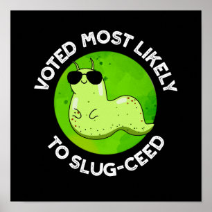 Omröstning om Slug-ced Slug Pun-Mörk BG Poster