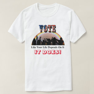 OMRÖSTNING SOM Ditt liv är beroende av det...DET G T Shirt