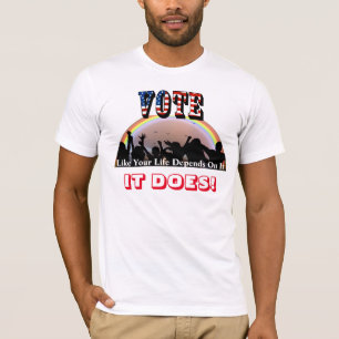 OMRÖSTNING SOM Ditt liv är beroende av det...DET G T Shirt