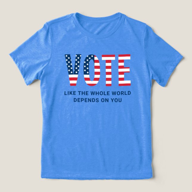 Omröstning som om hela världen är beroende av dina t shirt (Design Framsida)
