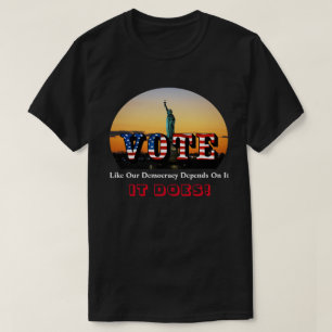 OMRÖSTNING SOM Vår demokrati är beroende av det T Shirt