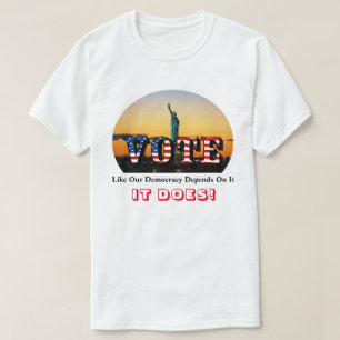 OMRÖSTNING SOM Vår demokrati är beroende av det T Shirt