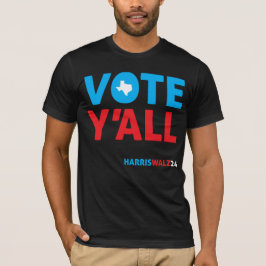 Omröstning Y'all Texas HarrisWalz24 T Shirt
