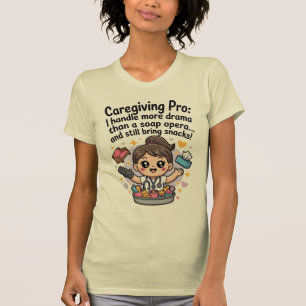 Omsorgsproffs roliga tvåloperadrama T-shirt