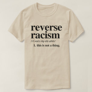 Omvänd definition av rasism t shirt