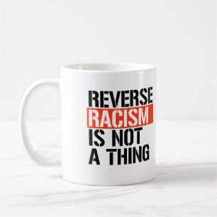 Omvänd rasism är inte ett Sak Kaffemugg