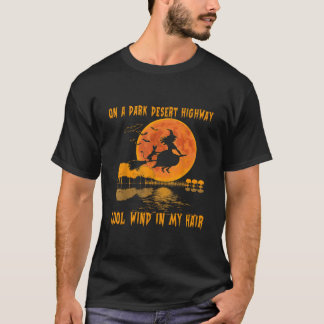 On A Dark Desert Highway- Wind Witch Witch Riding  T Shirt