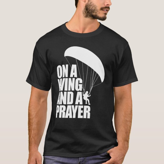 On A Wing And A Prayer  Women Paraglider Adventure T Shirt (Framsida)
