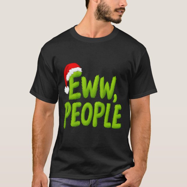 On Back Eww People Santa Hat Green Funny Christmas T Shirt (Framsida)