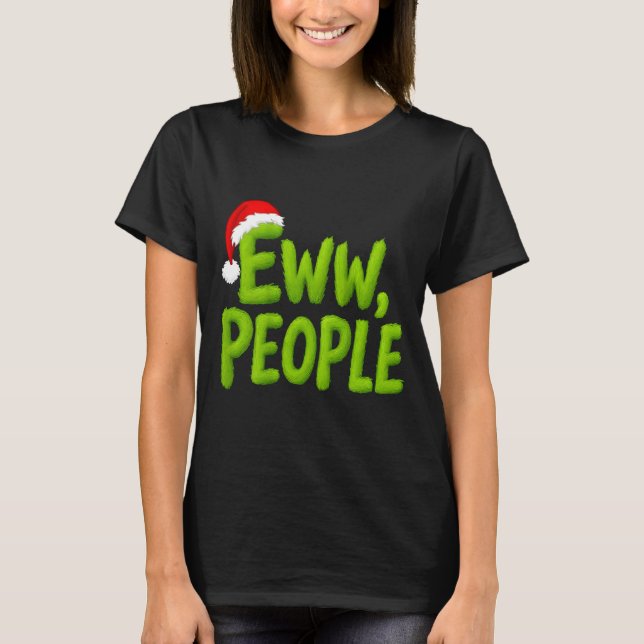 On Back Eww People Santa Hat Green Funny Christmas T Shirt (Framsida)