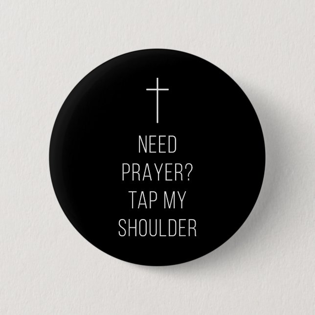 On Back Need Prayer Tap My Shoulder Christian Cros Knapp (Framsida)