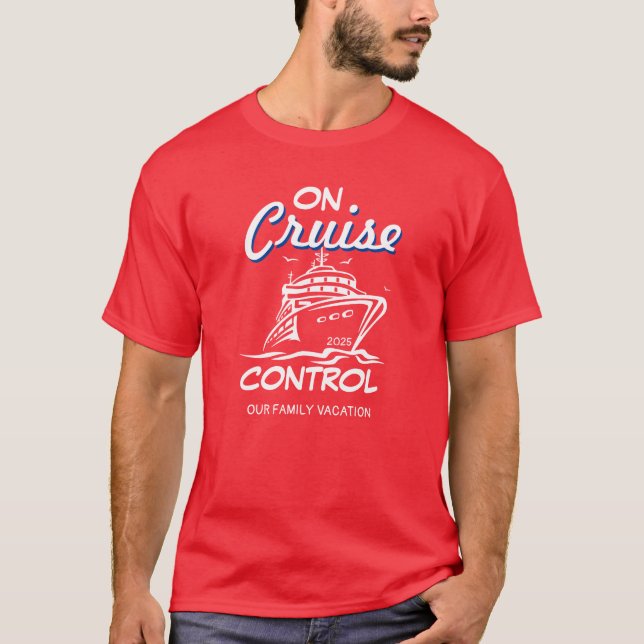 On Cruise Control PERSONALIZED Family Vacation T Shirt (Framsida)