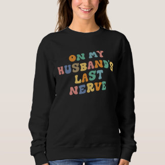 On My Husband's Last Nerve Saying Retro Groovy App T Shirt