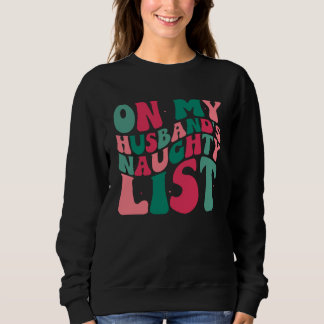 On My Husbands Naughty List Christmas Humor T Shirt