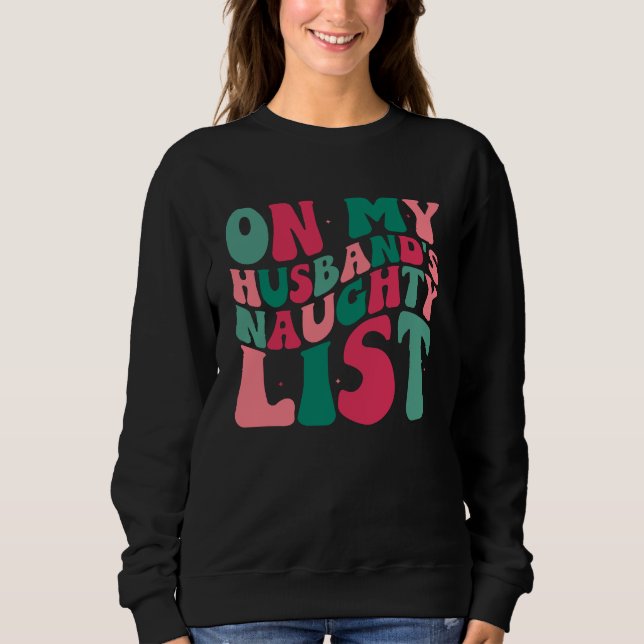 On My Husbands Naughty List Christmas Humor T Shirt (Framsida)