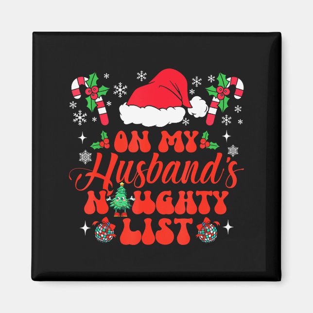 On My Husband's Naughty List Funny Husband Christm Magnet (Framsidan)