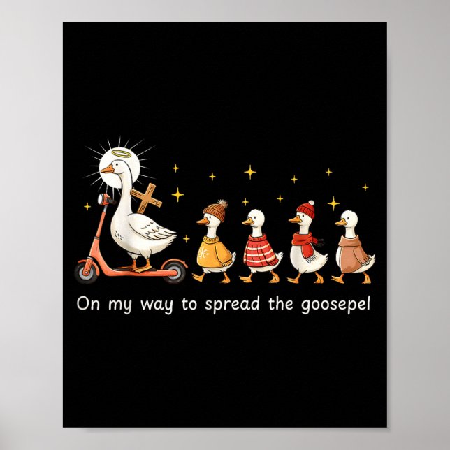 On My Way To Spread The Gospel Funny Goose Christi Poster (Framsidan)