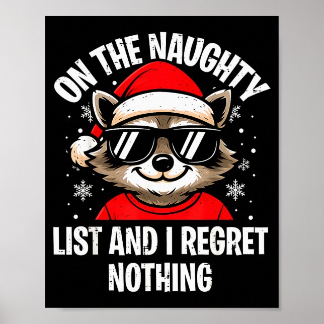On Naughty List And I Regret Nothing Funny Raccoon Poster (Framsidan)