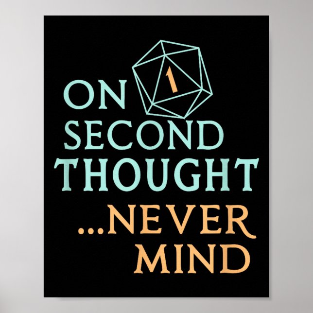 On Second Thought Never Mind, Funny Gift For Men,  Poster (Framsidan)