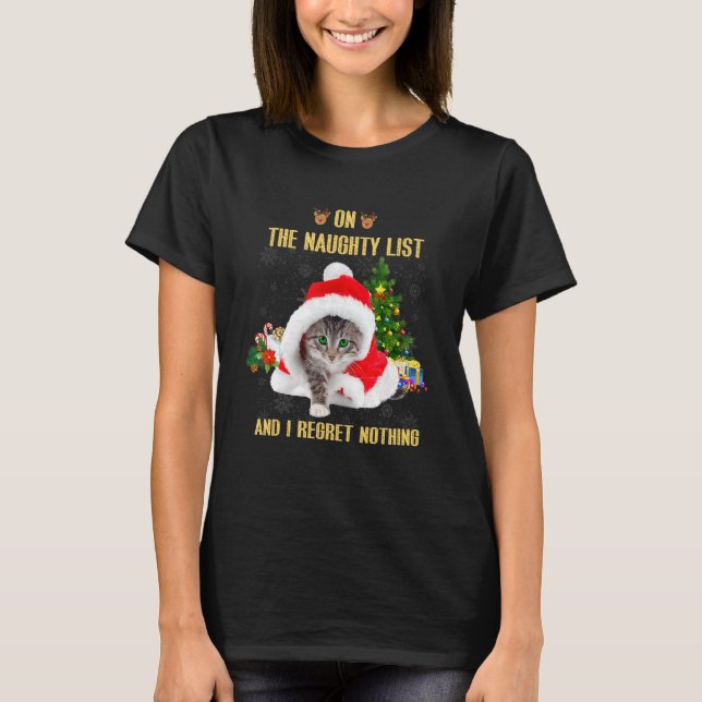 On The Naughty List And I Regret Nothing Cat Chris T Shirt (Framsida)
